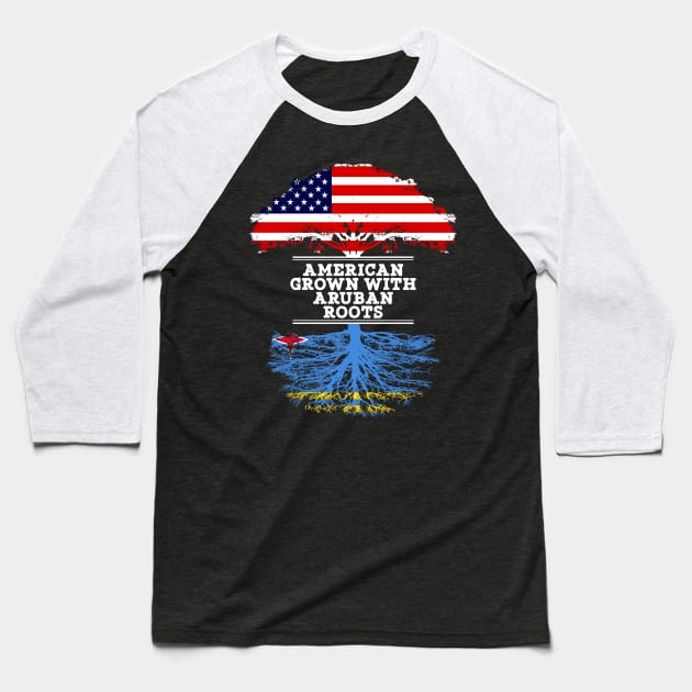 American Grown With Aruban Roots - Gift for Aruban From Aruba Baseball T-Shirt by Country Flags